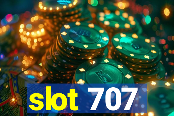 slot 707